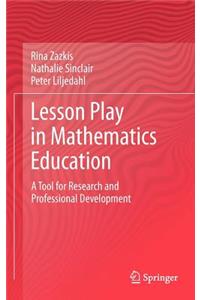 Lesson Play in Mathematics Education: