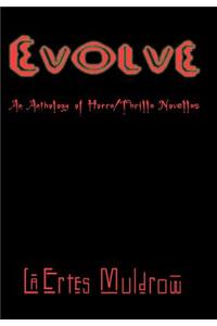 Evolve: An Anthology of Horra/Thrilla Novellas