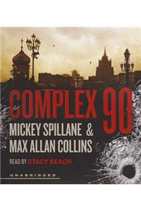 Complex 90: A Mike Hammer Novel