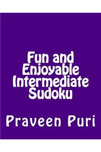Fun and Enjoyable Intermediate Sudoku