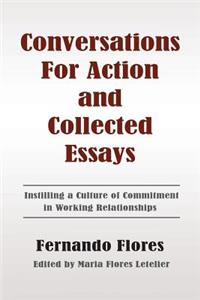 Conversations For Action and Collected Essays