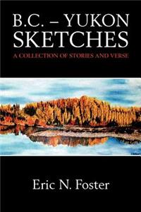 B.C. - Yukon Sketches