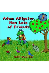 Adam Alligator Has Lots of Friends