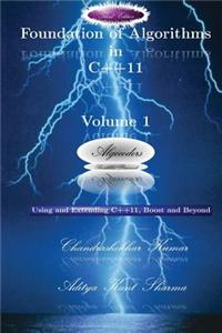 Foundation of Algorithms in C++11, Volume 1(third Edition): Using and Extending C++11, Boost and Beyond