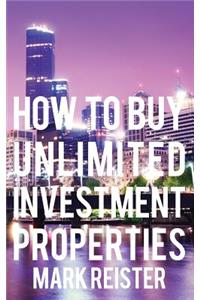 How to Buy Unlimited Investment Properties