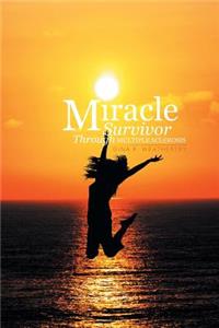 Miracle Survivor Through Multiple Sclerosis
