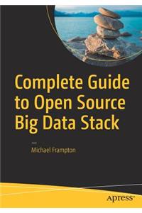 Complete Guide to Open Source Big Data Stack