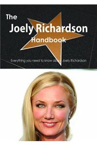 The Joely Richardson Handbook - Everything You Need to Know about Joely Richardson