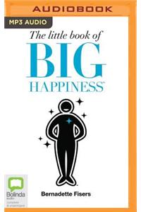 Little Book of Big Happiness