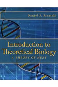 Introduction to Theoretical Biology