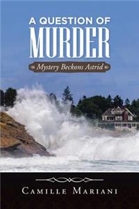 Question Of Murder: Mystery Beckons Astrid