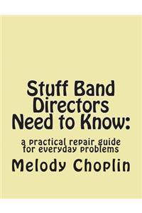 Stuff Band Directors Need to Know
