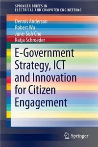 E-Government Strategy, Ict and Innovation for Citizen Engagement