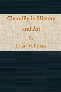 Chantilly in History and Art