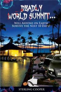 Deadly World Summit, Will Anyone Survive the Next 10 Days