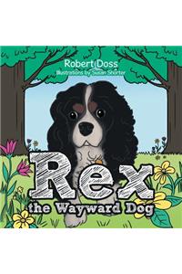 Rex the Wayward Dog