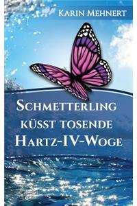 Schmetterling Kusst Tosende Hartz-IV-Woge