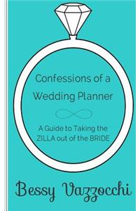 Confessions of a Wedding Planner