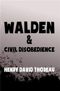 Walden, and Civil Disobedience