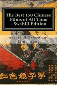 Best 150 Chinese Films of All Time - Swahili Edition