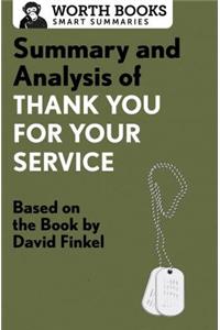 Summary and Analysis of Thank You for Your Service: Based on the Book by David Finkel