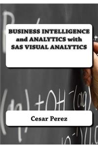 Business Intelligence and Analytics with SAS Visual Analytics