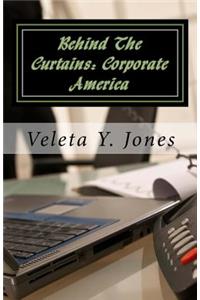 Behind The Curtains: Corporate America