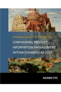 Configuring Product Information Management within Dynamics AX 2012