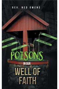 Poisons In Our Well Of Faith