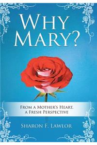 Why Mary?