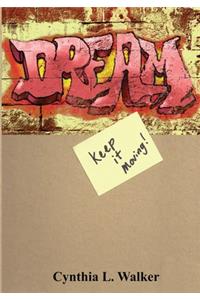 Dream....Keep It Moving