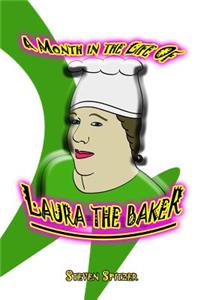 Month in the Life of Laura the Baker