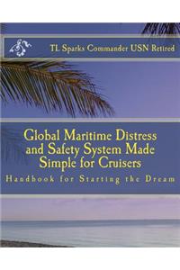 Global Maritime Distress and Safety System Made Simple for Cruisers