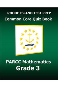 RHODE ISLAND TEST PREP Common Core Quiz Book PARCC Mathematics Grade 3