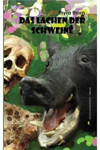 Das Lachen der Schweine