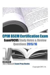 CPIM BSCM Certification Exam ExamFOCUS Study Notes & Review Questions 2015/16
