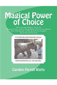 Magical Power of Choice