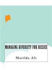 Managing Diversity For Bizzies