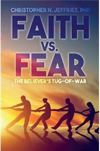 Faith vs. Fear