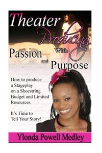 Theater Producing with Passion and Purpose