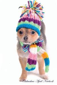 Chihuahua April Notebook Chihuahua Record, Log, Diary, Special Memories, to Do List, Academic Notepad, Scrapbook & More