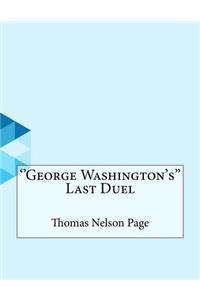 ''george Washington's'' Last Duel