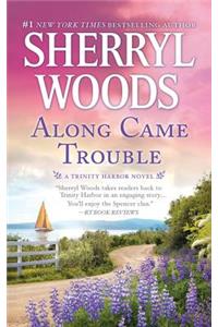 Along Came Trouble