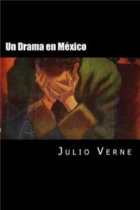 Un Drama en Mexico (Spanish Edition)
