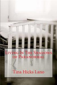Living in The Shadows of Paranormal