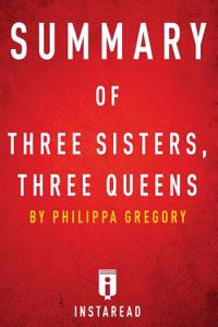 Summary of Three Sisters, Three Queens