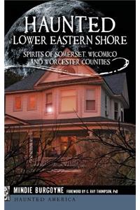 Haunted Lower Eastern Shore