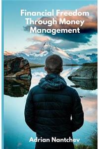 Financial Freedom Through Money Management