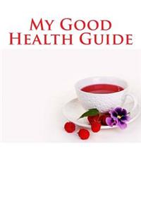 My Good Health Guide (Journal / Notebook)