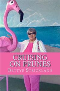 Cruising on Prunes